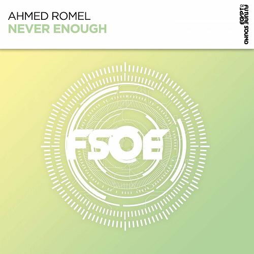 Ahmed Romel - Never Enough [FSOE638]